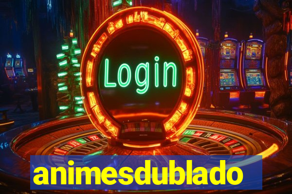 animesdublado