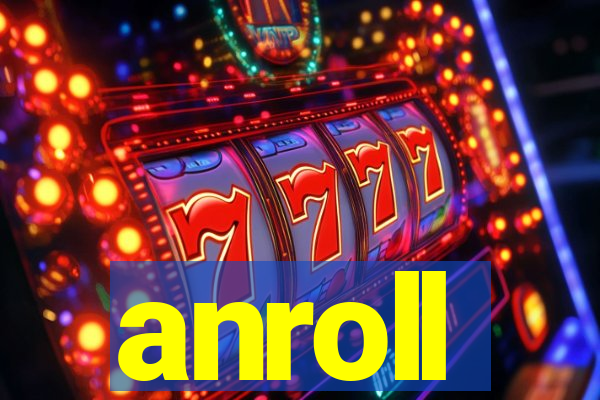 anroll