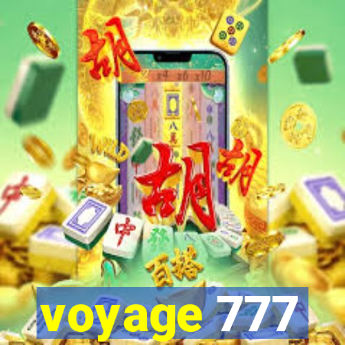 voyage 777