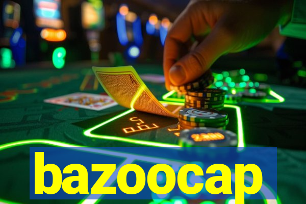 bazoocap