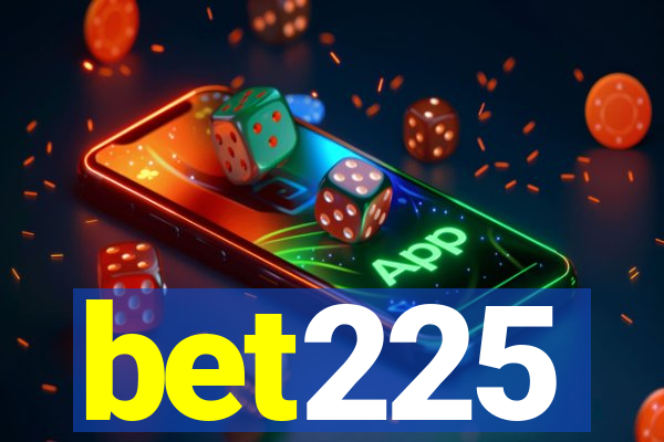 bet225