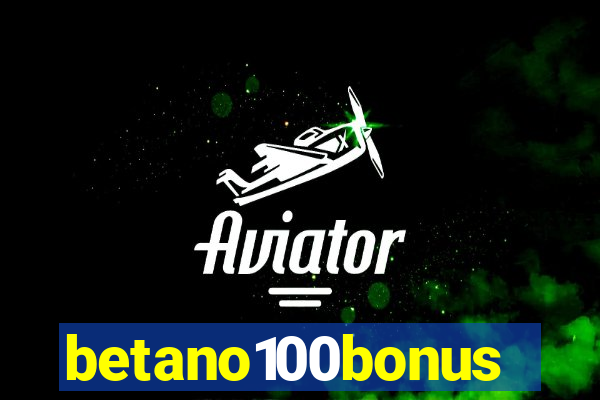 betano100bonus