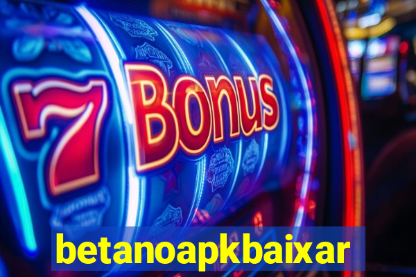 betanoapkbaixar