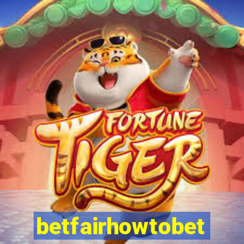 betfairhowtobet