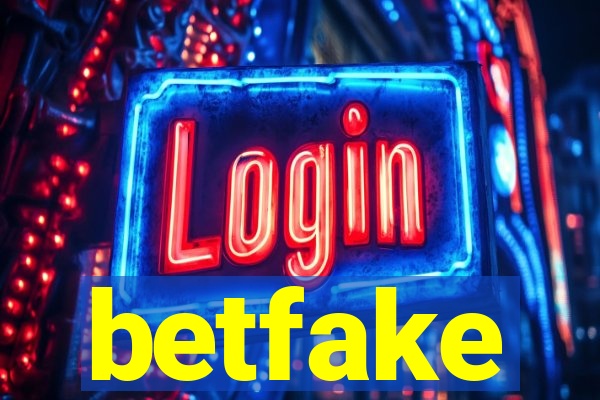 betfake