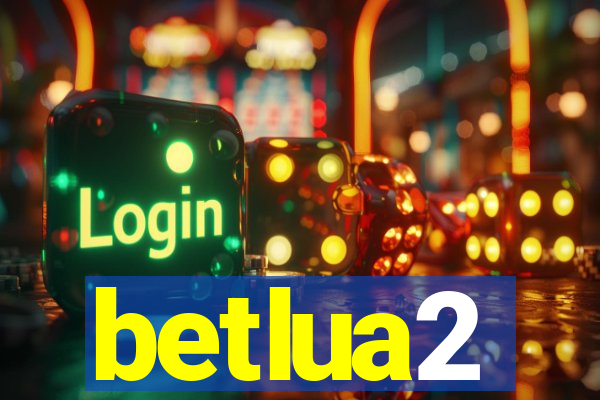 betlua2