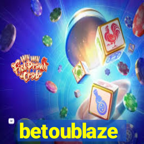 betoublaze