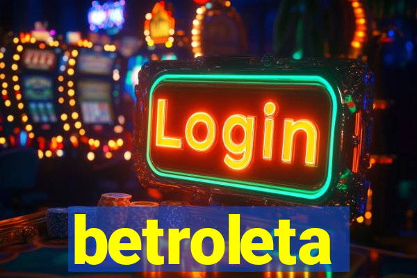 betroleta