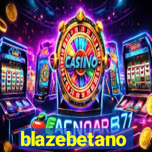 blazebetano