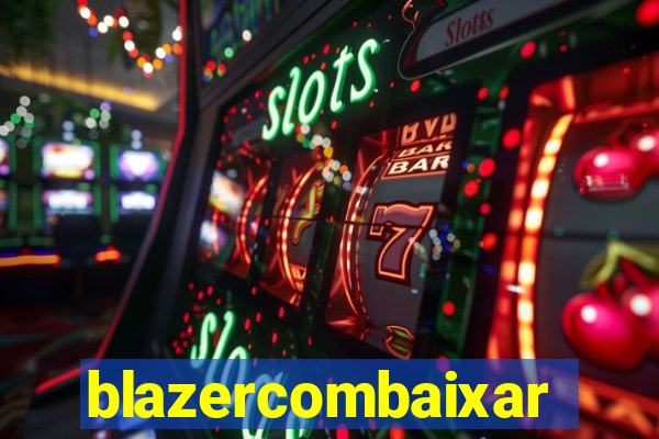 blazercombaixar