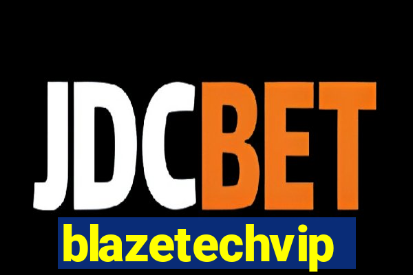 blazetechvip