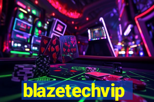 blazetechvip