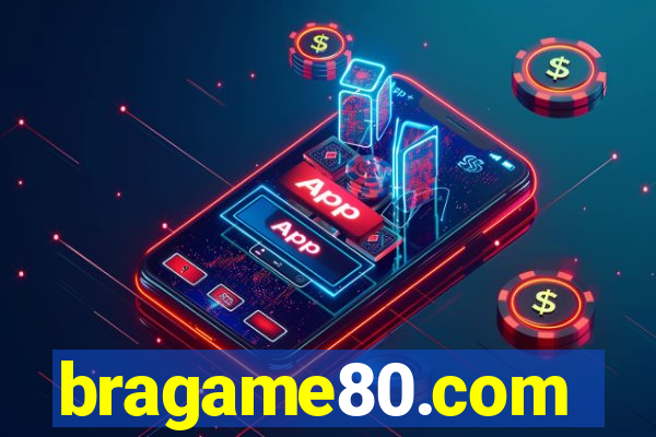 bragame80.com