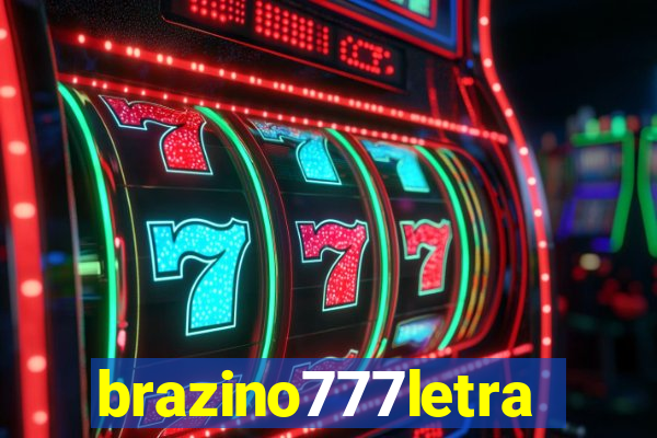 brazino777letra