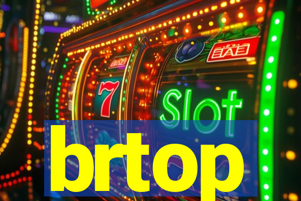 brtop