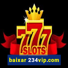 baixar 234vip.com