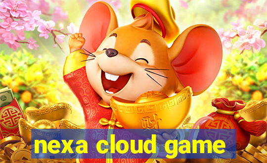 nexa cloud game