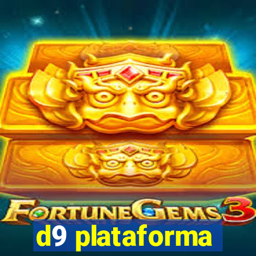 d9 plataforma