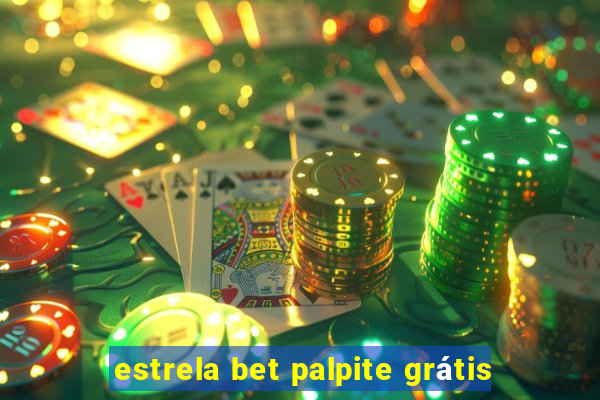 estrela bet palpite grátis