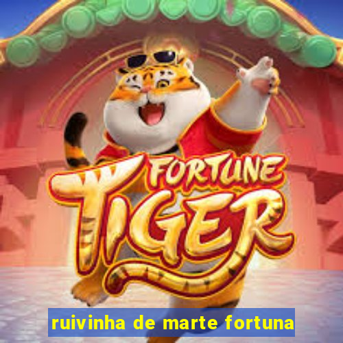 ruivinha de marte fortuna