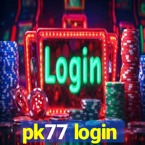 pk77 login