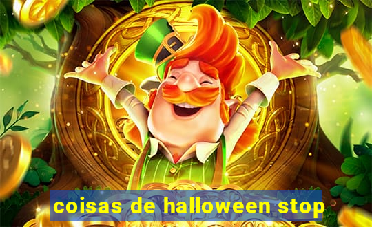 coisas de halloween stop