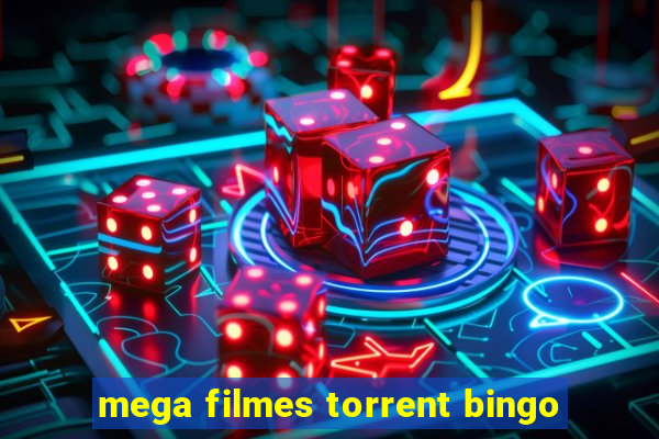 mega filmes torrent bingo