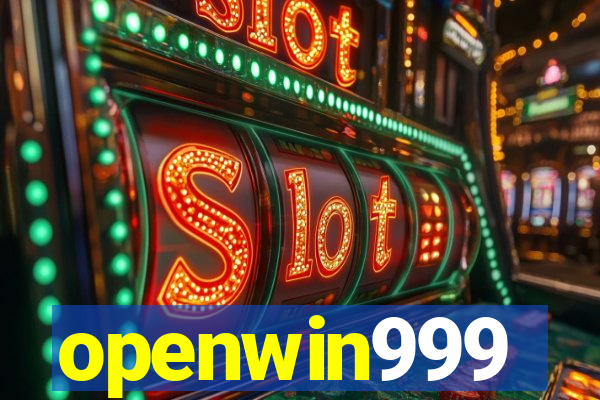 openwin999