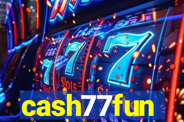 cash77fun