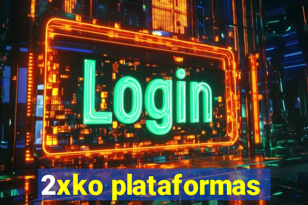 2xko plataformas