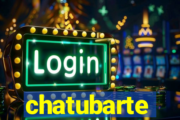 chatubarte