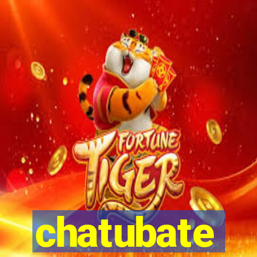 chatubate