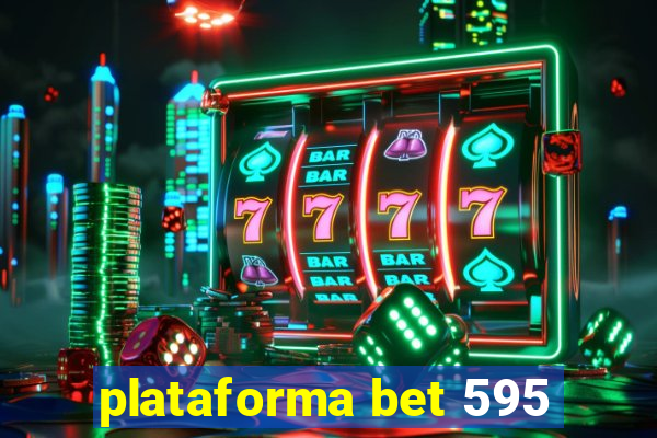 plataforma bet 595