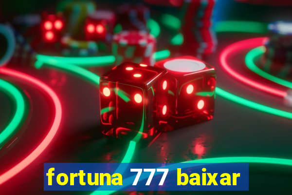 fortuna 777 baixar