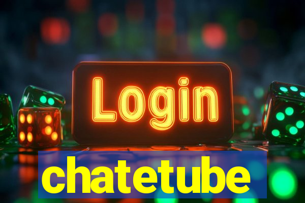 chatetube