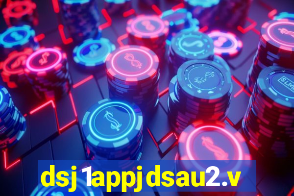 dsj1appjdsau2.vip