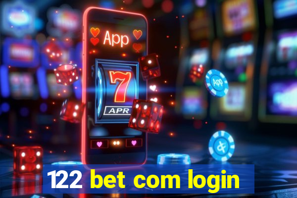 122 bet com login