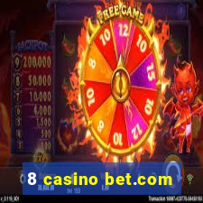 8 casino bet.com