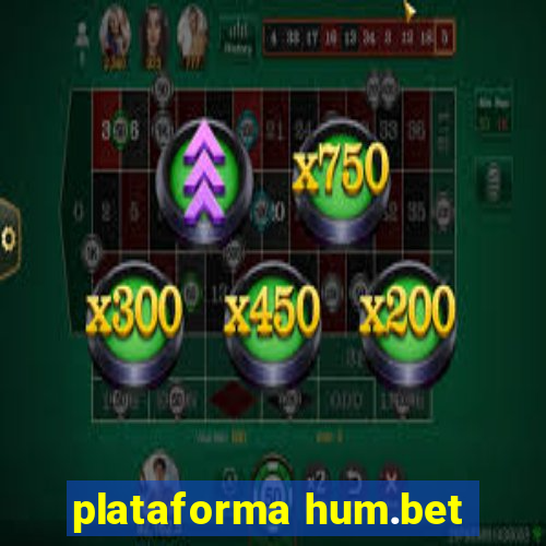 plataforma hum.bet