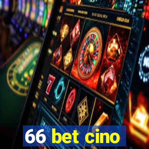 66 bet cino