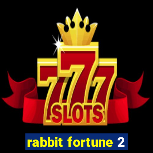 rabbit fortune 2