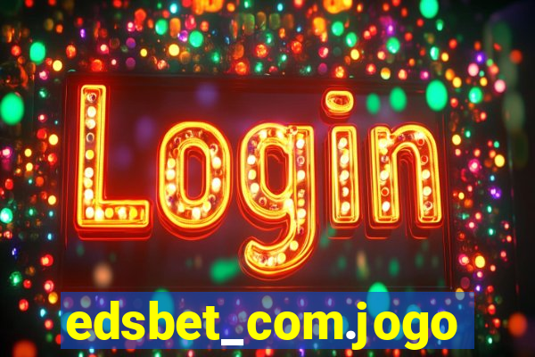 edsbet_com.jogos.app