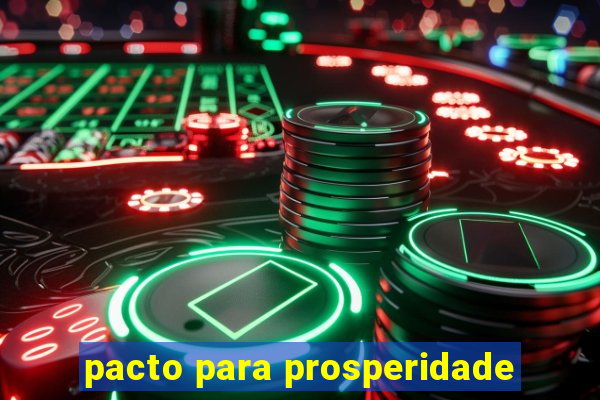 pacto para prosperidade