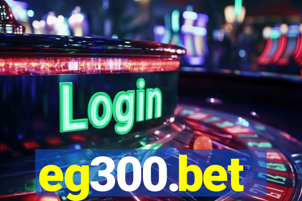 eg300.bet