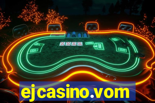 ejcasino.vom