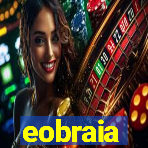 eobraia