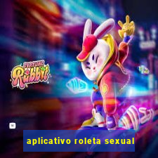 aplicativo roleta sexual