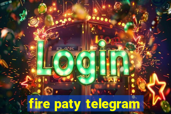 fire paty telegram