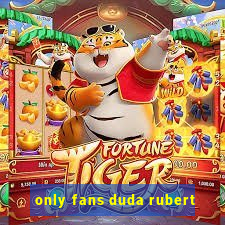 only fans duda rubert