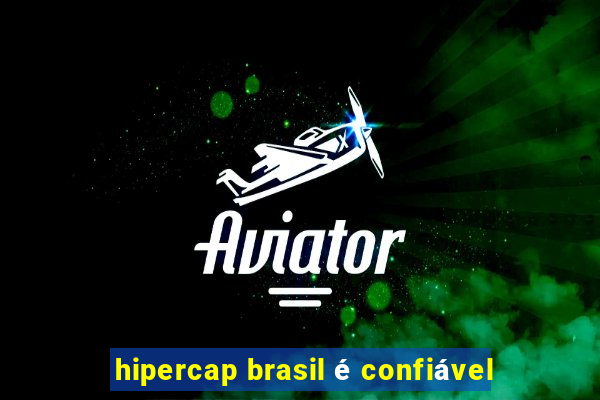 hipercap brasil é confiável